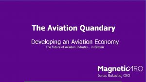 The Aviation Quandary Developing an Aviation Economy The