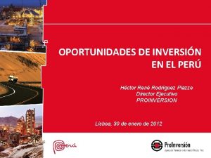 OPORTUNIDADES DE INVERSIN EN EL PER Hctor Ren