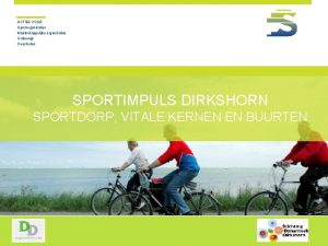 ACTIEF VOOR Sportorganisaties Maatschappelijke organisaties Onderwijs Overheden SPORTIMPULS