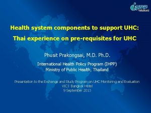Health system components to support UHC Thai experience