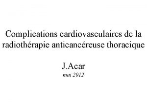 Complications cardiovasculaires de la radiothrapie anticancreuse thoracique J
