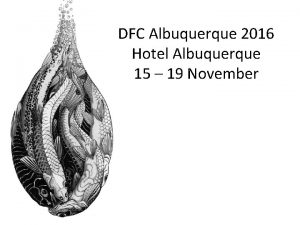 DFC Albuquerque 2016 Hotel Albuquerque 15 19 November