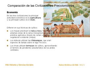 Comparacin de las Civilizaciones Precolombinas Economa En las