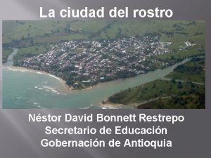 La ciudad del rostro Nstor David Bonnett Restrepo