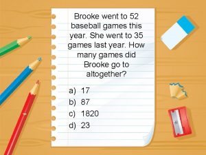 Brooke went to 52 baseball games this year