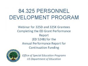 84 325 PERSONNEL DEVELOPMENT PROGRAM Webinar for 325