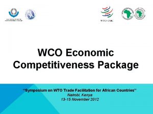 WCO Economic Competitiveness Package Symposium on WTO Trade