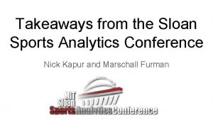 Takeaways from the Sloan Sports Analytics Conference Nick