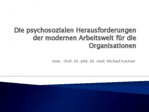 Die psychosozialen Herausforderungen der modernen Arbeitswelt fr die