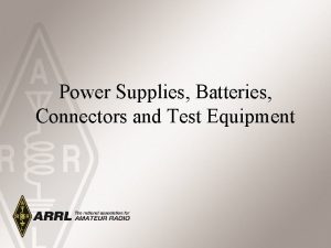 Power Supplies Batteries Connectors and Test Equipment Power
