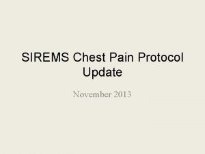 SIREMS Chest Pain Protocol Update November 2013 Withholding