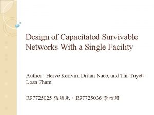 Design of Capacitated Survivable Networks With a Single