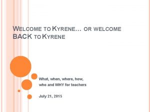 WELCOME TO KYRENE OR WELCOME BACK TO KYRENE