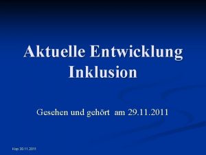 Aktuelle Entwicklung Inklusion Gesehen und gehrt am 29