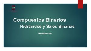 Compuestos Binarios Hidrcidos y Sales Binarias 1 RO