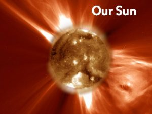 Our Sun Our Sun The Abnormal Star Fact