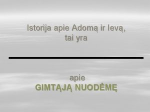 Istorija apie Adom ir Iev tai yra apie