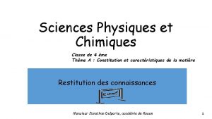 Sciences Physiques et Chimiques Classe de 4 me
