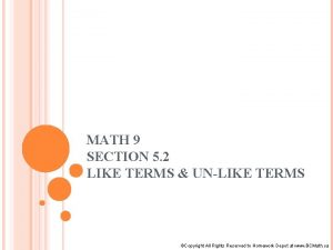 MATH 9 SECTION 5 2 LIKE TERMS UNLIKE