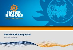 Financial Risk Management 30 September 2016 year Financial