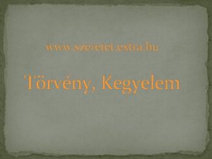 www szeretet extra hu Trvny Kegyelem Trvny alatti