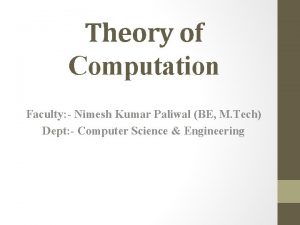 Theory of Computation Faculty Nimesh Kumar Paliwal BE