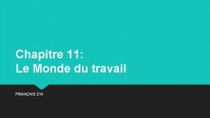 Chapitre 11 Le Monde du travail FRANAIS 214