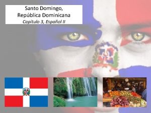 Santo Domingo Repblica Dominicana Captulo 3 Espaol II