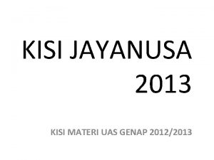 KISI JAYANUSA 2013 KISI MATERI UAS GENAP 20122013