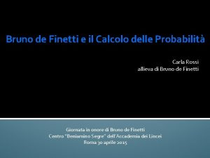 Bruno de Finetti e il Calcolo delle Probabilit