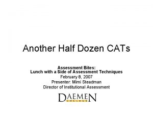 Another Half Dozen CATs Assessment Bites Lunch with