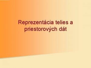 Reprezentcia telies a priestorovch dt Reprezentcia 3 D
