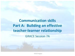 Communication skills Part A Building an effective teacherlearner