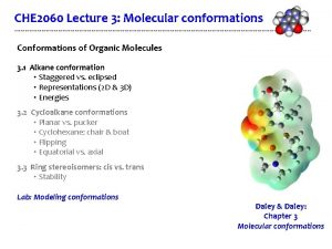 CHE 2060 Lecture 3 Molecular conformations Conformations of