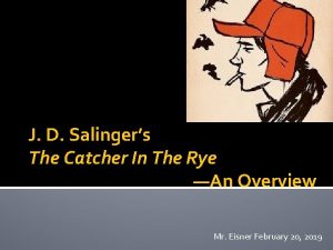 J D Salingers The Catcher In The Rye
