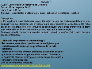 CLASE 1 Lugar Universidad Cooperativa de Colombia Fecha