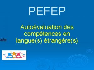 PEFEP Autovaluation des comptences en langues trangres Privilgier