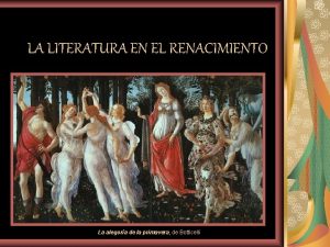 LA LITERATURA EN EL RENACIMIENTO La alegora de