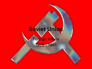 Soviet Union Foreign Affairs 1929 1941 Foreign Policy