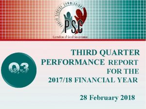 THIRD QUARTER PERFORMANCE REPORT FOR THE 201718 FINANCIAL
