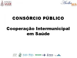 CONSRCIO PBLICO Cooperao Intermunicipal em Sade Desafios da