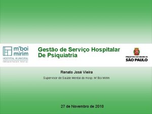 Gesto de Servio Hospitalar De Psiquiatria Renato Jos