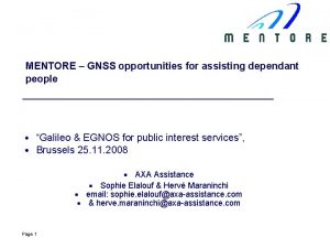 MENTORE GNSS opportunities for assisting dependant people Galileo