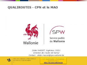 QUALIROUTES CPN et le MAO Didier MASSET Ingnieur