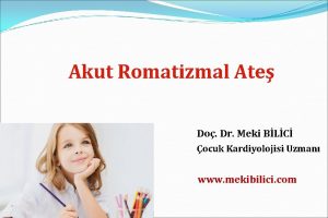 Akut Romatizmal Ate Do Dr Meki BLC ocuk