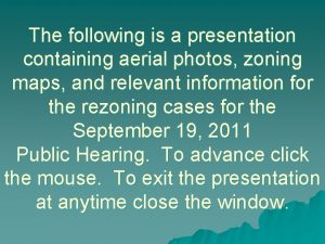 The following is a presentation containing aerial photos