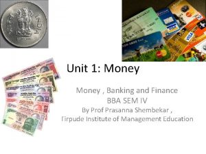 Unit 1 Money Banking and Finance BBA SEM