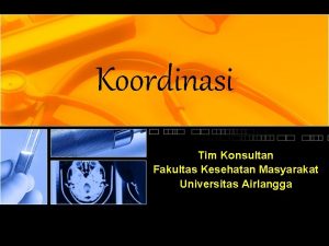 Koordinasi Tim Konsultan Fakultas Kesehatan Masyarakat Universitas Airlangga