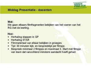 Middag Presentatie docenten Wat We gaan elkaars filmfragmenten