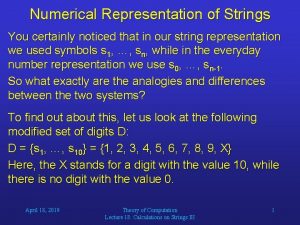 Numerical Representation of Strings You certainly noticed that